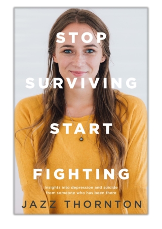 [PDF] Free Download Stop Surviving Start Fighting By Jazz Thornton