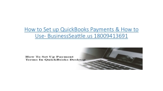 How to Set up QuickBooks Payments & How to Use- BusinessSeattle.us 18009413691