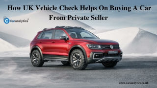 How The UK Vehicle Check Helps Buying A Used Car From Private Seller?