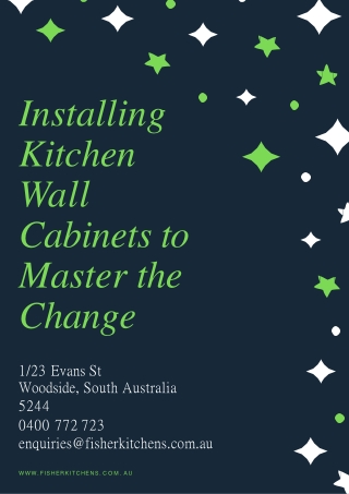 Installing Kitchen Wall Cabinets to Master the Change