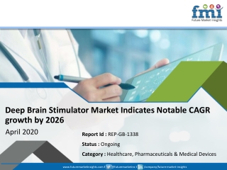 Demand for Deep Brain Stimulator to Experience a Significant Dip in 2020, Influenced by COVID-19 Pandemic