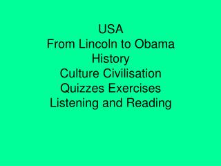 USA From Lincoln to Obama History Culture Civilisation Quizzes Exercises Listening and Reading