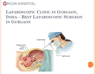 Laparoscopic Clinic in Gurgaon, India – Best Laparoscopic Surgeon in Gurgaon