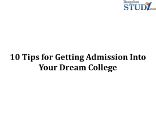 10 Tips for Getting Admission Into Your Dream College