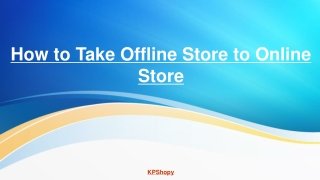How to Take Offline Store to Online Store