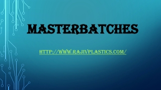 Masterbatches