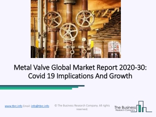 Metal Valve Market Size, Scope, Demand and Forecasts 2023