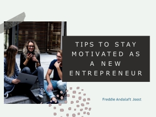 Freddie Andalaft Pih: How to Stay Motivated