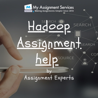 Get The Best Hadoop Assignment Help Instantly By Professional Academic Experts