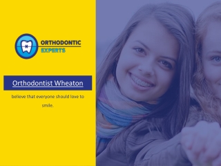 Orthodontist in Wheaton | Orthodontic Experts