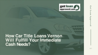 How Car Title Loans Vernon Will Fulfill Your Immediate Cash Needs?