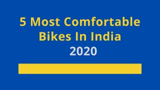 5 Most Comfortable Bikes In India - 2020