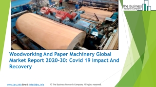 2023 Woodworking And Paper Machinery Market Share, Restraints, Segments And Regions