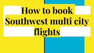 How to book Southwest multi city flights