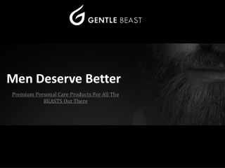Gentle Beast Products