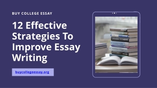 12 Effective Strategies To Improve Essay Writing