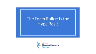 The Foam Roller: Is the Hype Real?