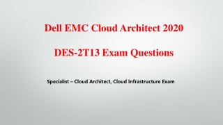 Real DES-2T13 Questions Cloud Infrastructure Specialist Exam V9.02 Killtest