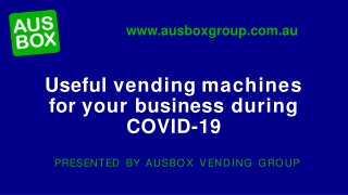 Useful vending machines for your business during COVID-19