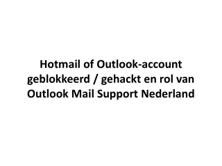 Hotmail of Outlook-account geblokkeerd / gehackt en rol van Outlook Mail Support Nederland