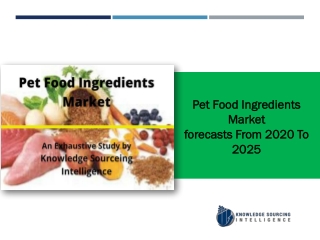 Pet Food Ingredients Market to grow at a CAGR of 5.97 % (2019-2025)