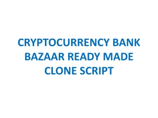 CRYPTOCURRENCY BANK BAZAAR READY MADE CLONE SCRIPT