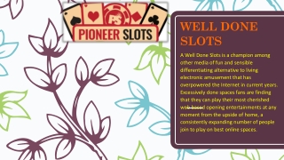 Well Done Slots - New Slots Site UK - Win Upto 500 Free Spins