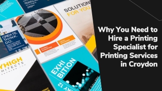 Why You Need to Hire a Printing Specialist for Printing Services in Croydon