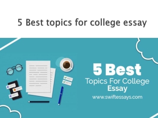 5 Best topics for college essay