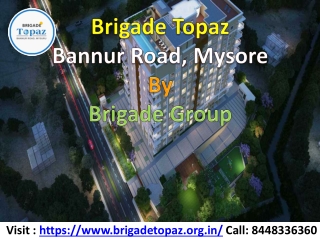 A perfect for luxury housing in Brigade Topaz Mysore