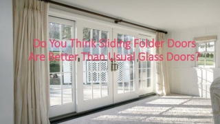 What is the main advantage of sliding door