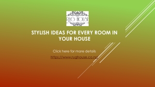 Stylish ideas for every room in your house