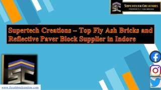 Supertech Creations – Top Fly Ash Bricks and Reflective Paver Block Supplier in Indore