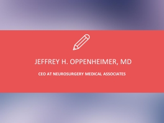 Jeffrey H. Oppenheimer, MD From Boca Raton, Florida