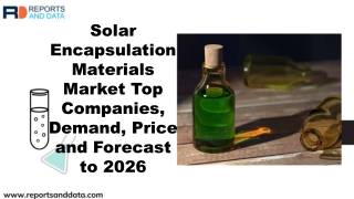 Solar Encapsulation Materials Market  Analysis, Growth rate, Shares,  Trends and Forecasts to 2026