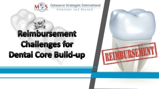 Reimbursement Challenges for Dental Core Build-up