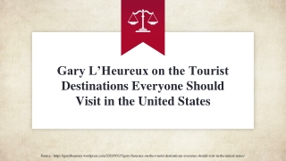 Gary L’Heureux on the Tourist Destinations Everyone Should Visit in the United States