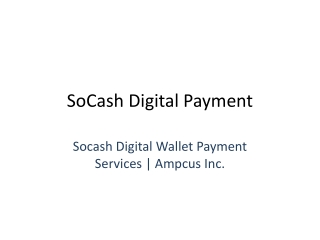 Socash Digital Wallet Payment Services | Ampcus Inc.