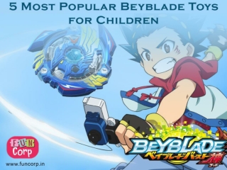 5 Most Popular Beyblade Toys for Children