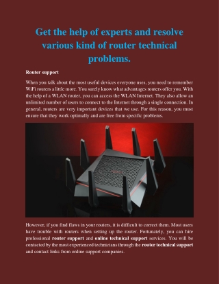 Get the help of experts and resolve various kind of router technical problems.