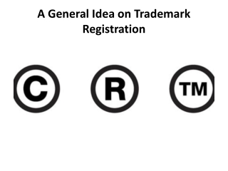 A General Idea on Trademark Registration