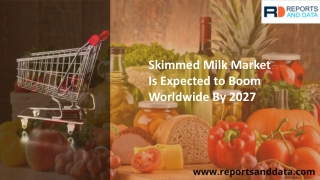 Skimmed Milk Market Likely to Emerge over a Period of 2020 – 2027