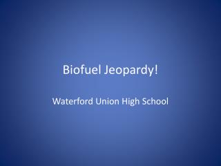Biofuel Jeopardy!