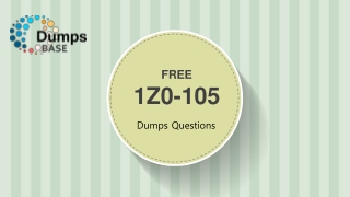 Oracle 1Z0-105 Free Dumps Online V9.02 | DumpsBase