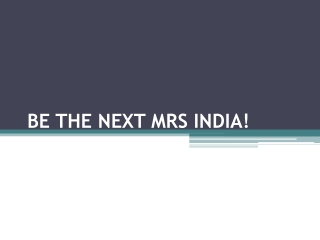 Be the next mrs india!