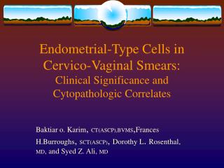 Endometrial-Type Cells in Cervico-Vaginal Smears: Clinical Significance and Cytopathologic Correlates