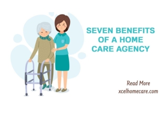 Seven Benefits of a Home Care Agency