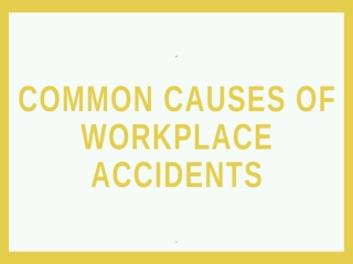 Common Causes of Workplace Accidents
