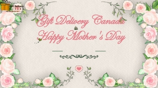 Mothers Day Delivery in Canada with Free Shipping
