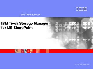 IBM Tivoli Storage Manager for MS SharePoint